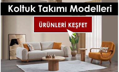 Koltuk Takımı Modelleri